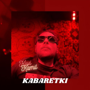 Kiwi Kamil - Kabaretki