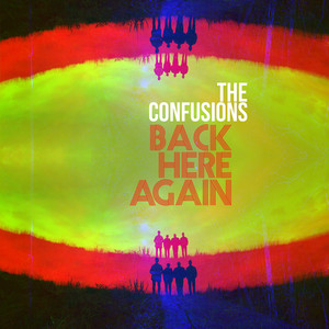 Back Here Again by The Confusions