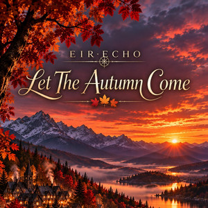 Let the autumn come by Eir Echo