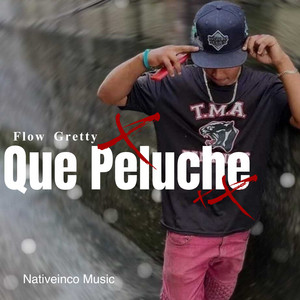 Que Peluche by Flow Gretty, Nativeinco Music