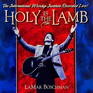 Holy Is the Lamb (The International Worship Institute Recorded Live!) album