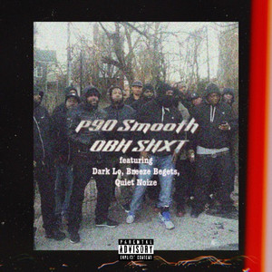 OBH SHXT by P90 Smooth, Dark Lo, Breeze Begets, Quiet Noize