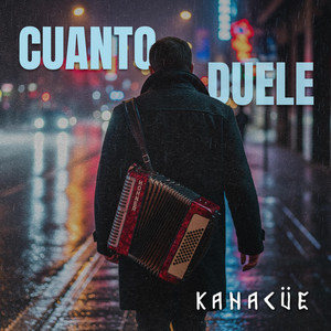 Kanacue - Cuánto Duele (feat. Leine)