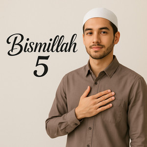 BISMILLAH 5 by Falahul Huda