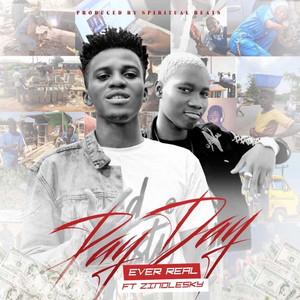Ever Real - Pay Day (feat. Zinoleesky)