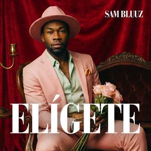 Sam Bluuz - Elígete