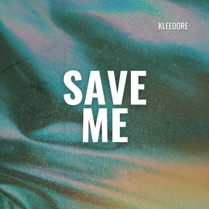 Save Me - Radio Edit by Kleedore