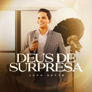 Deus de Surpresa by João Netto Oficial