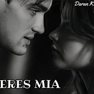 Eres mía by Daran K
