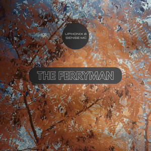 The Ferryman by Uphonix, Sense MC