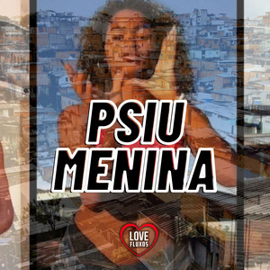 DJ VINI DE FERRAZ & Love Fluxos - Psiu Menina