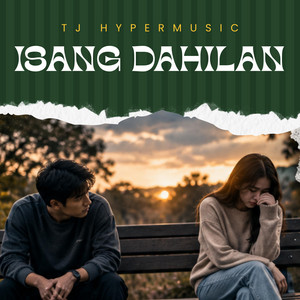 Isang Dahilan by TJ HyperMusic