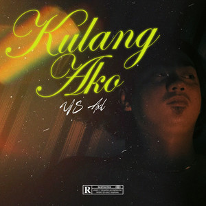 KULANG AKO by YS AXL, YS GVNG