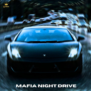 Mafia Night Drive by DJ Belite