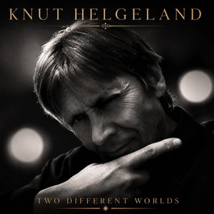 Two different worlds by Knut Helgeland