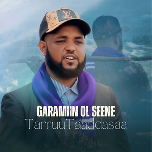 TARRUU TAADDASAA - Garamiin Ol Seene
