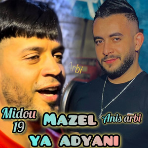 Cheb Midou19 - Mazel Ya Adyani (feat. Anis Arbi)