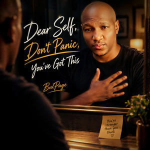Dear Self, Don't Panic, You've Got This by BulPage