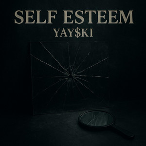 Self Esteem by Yay$ki