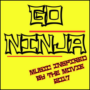 Go Ninja! (Music Inspired by the Movie 2017) album