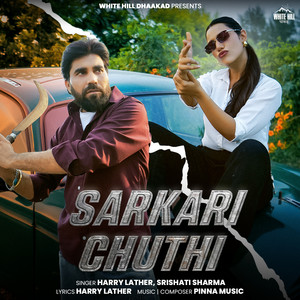 Sarkari Chuthi by Harry Lather, Srishati Sharma, Pinna Music