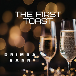 The first toast by Drimba Vann