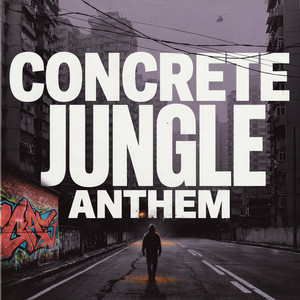 Concrete Jungle Anthem by Lian Root