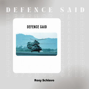 DEFENCE SAID by Rosy Schiavo