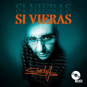 Charly Acosta - Si Vieras