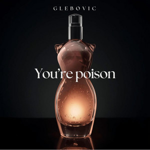 You’re poison by Glebovic