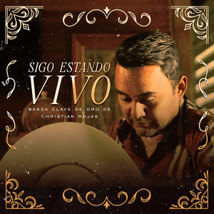 Banda Clave de Oro de Christian Rojas - Sigo Estando Vivo