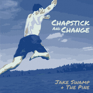 Chapstick and Change