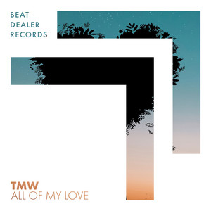 All of My Love by TMW