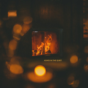 Ashes in the Quiet by Naturelle