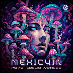 Psychedelic Worlds by Mexic4in
