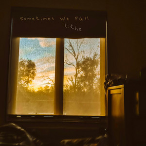 Lithe by Sometimes We Fall