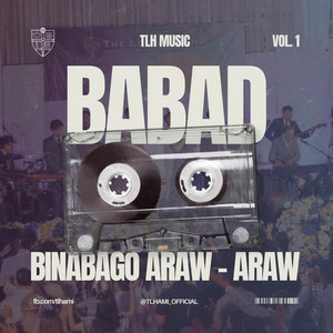 Napakasarap sa Presensiya Mo - Babad Vol. 1 by TLH Music