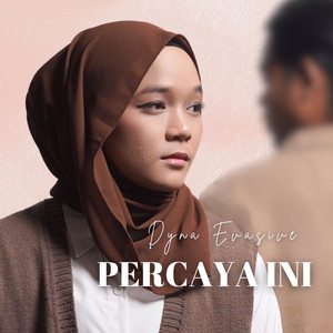 Dyna Evasive - Percaya Ini