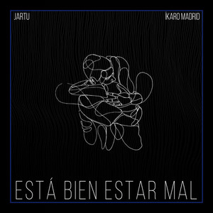 Está Bien Estar Mal by Jartu, ÍKARO MADRID