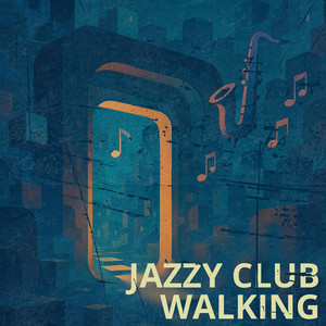 Jazzy Club Walking by bloks