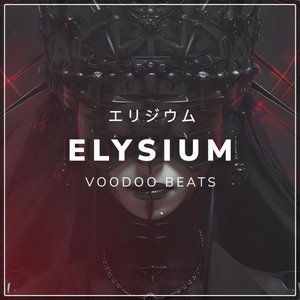 Elysium by Voodoo Beats, MaxxtonBeats
