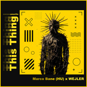 This Thing by Marco Bane (HU), WEJLER
