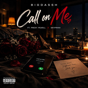 Call On Me by BIGDASSH, Skyprinx, Prexy Pearll