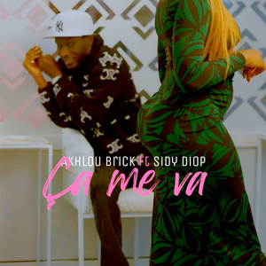Akhlou Brick - Ca Me Va (feat. Sidy Diop)