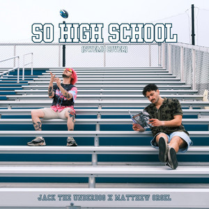 So High School by Jack The Underdog, Matthew Orgel
