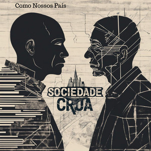 Como Nossos Pais by Sociedade Crua