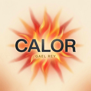 CALOR by GAEL REY