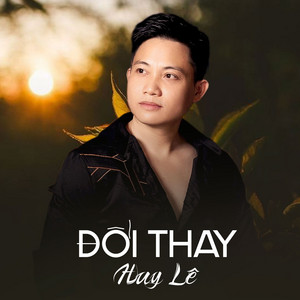 Huy Lê - Đổi Thay