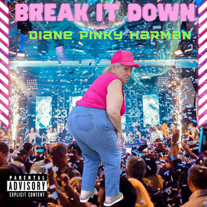 Diane Pinky Harman - Break It Down