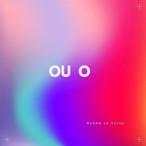 Ou O by Raxko la vaina